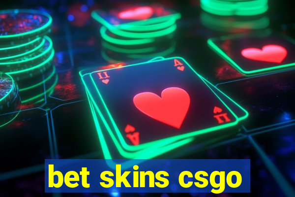 bet skins csgo