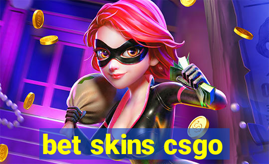 bet skins csgo