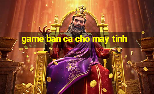 game ban ca cho may tinh