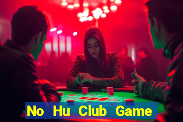 No Hu Club Game Bài 68