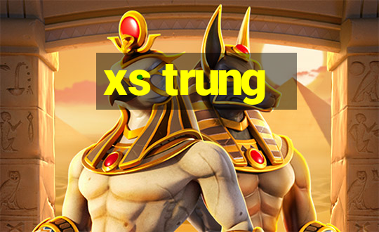 xs trung