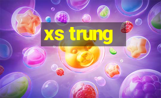 xs trung