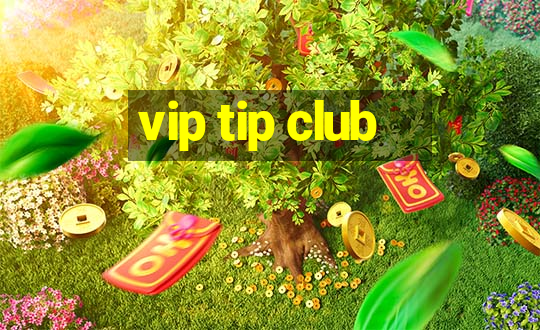 vip tip club