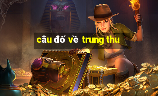 câu đố về trung thu