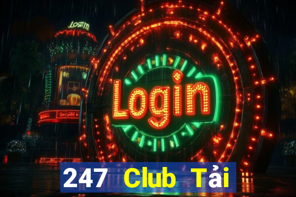 247 Club Tải Game Bài