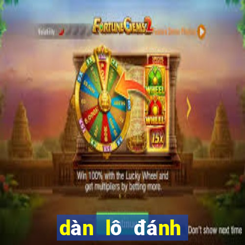 dàn lô đánh hàng ngày