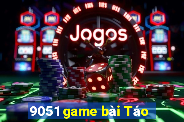 9051 game bài Táo