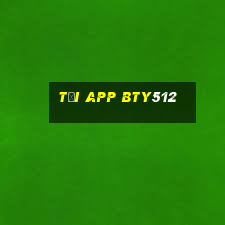 Tải App Bty512