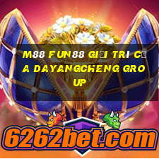 M88 Fun88 giải trí của Dayangcheng Group