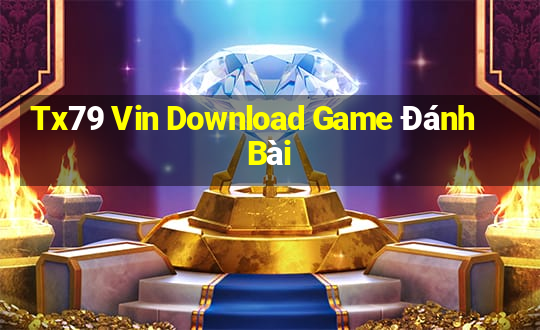 Tx79 Vin Download Game Đánh Bài