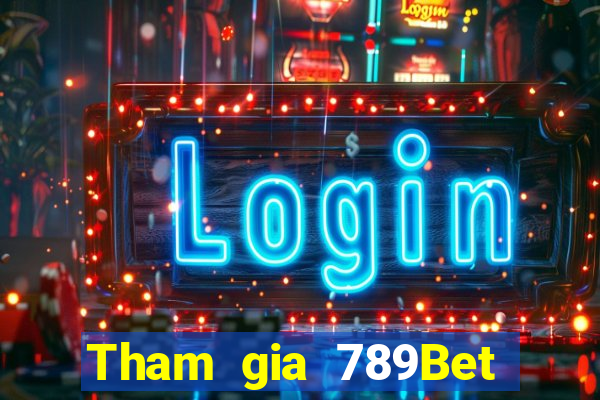 Tham gia 789Bet Thưởng 200k