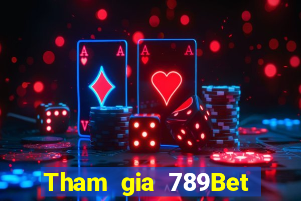 Tham gia 789Bet Thưởng 200k