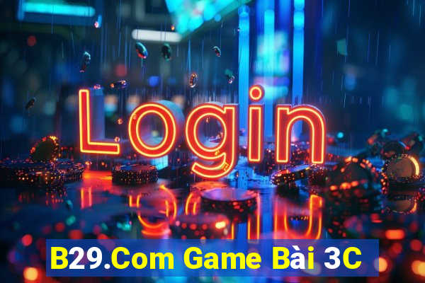 B29.Com Game Bài 3C