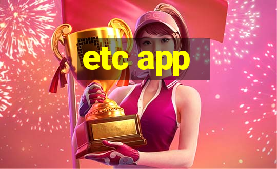 etc app