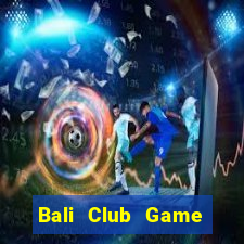 Bali Club Game Bài Vic