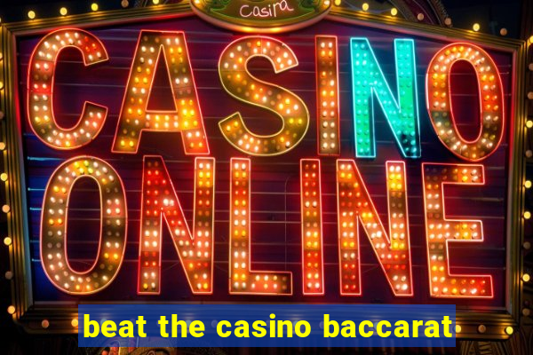 beat the casino baccarat