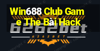 Win688 Club Game The Bài Hack