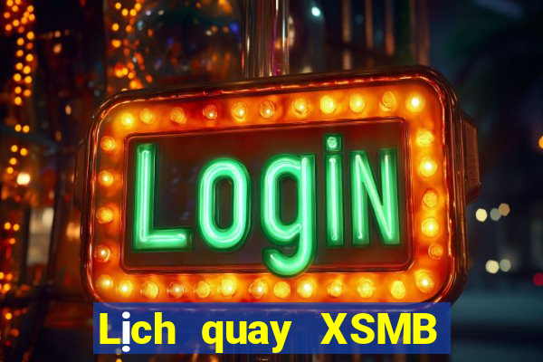 Lịch quay XSMB ngày 20