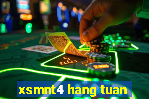 xsmnt4 hang tuan