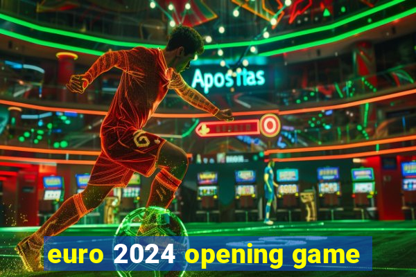 euro 2024 opening game