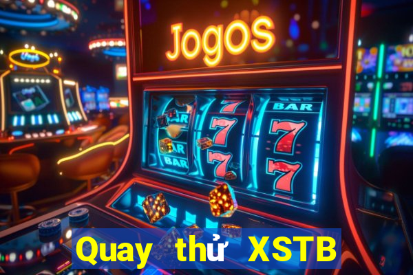 Quay thử XSTB Thứ 6