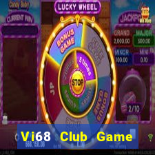 Vi68 Club Game Bài Tặng Tiền