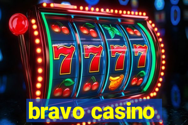 bravo casino