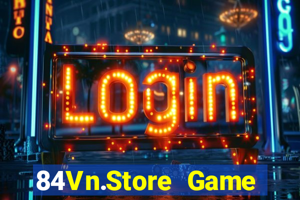 84Vn.Store Game Bài Chắn