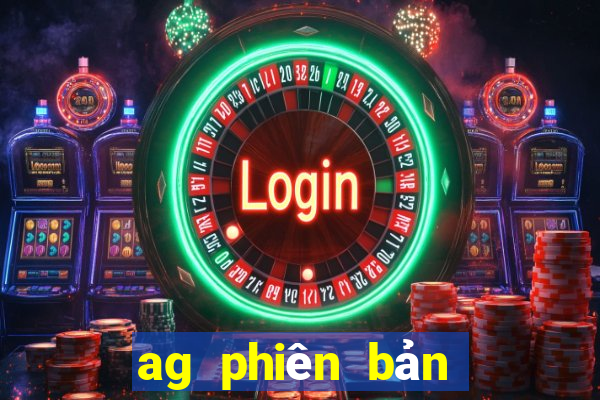 ag phiên bản Việt nam