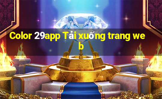 Color 29app Tải xuống trang web