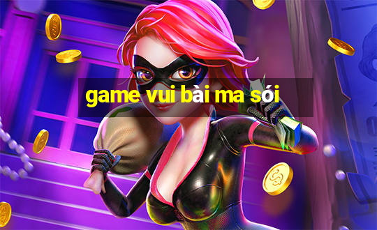 game vui bài ma sói