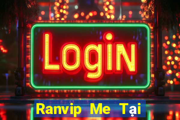 Ranvip Me Tại Game Bài B52 Đổi Thưởng