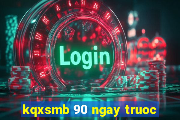 kqxsmb 90 ngay truoc