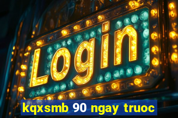 kqxsmb 90 ngay truoc