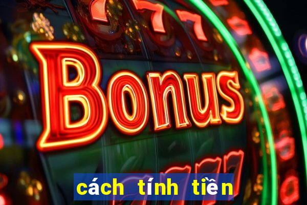 cách tính tiền xiên 3