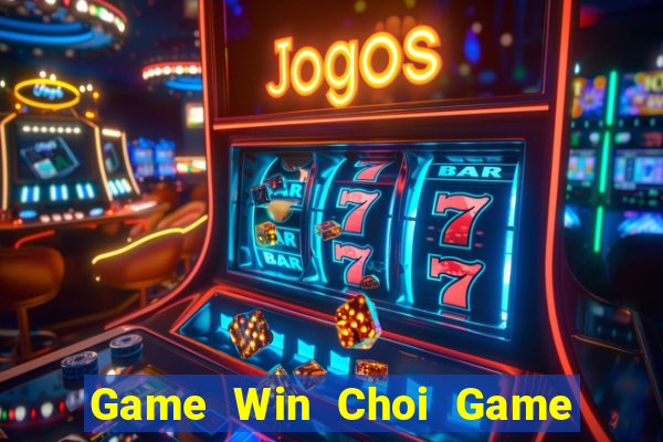 Game Win Choi Game Đánh Bài