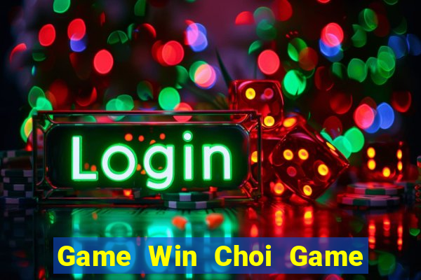 Game Win Choi Game Đánh Bài