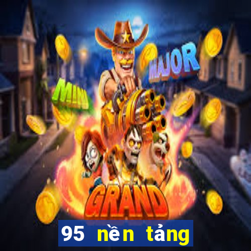 95 nền tảng mới cho xổ số