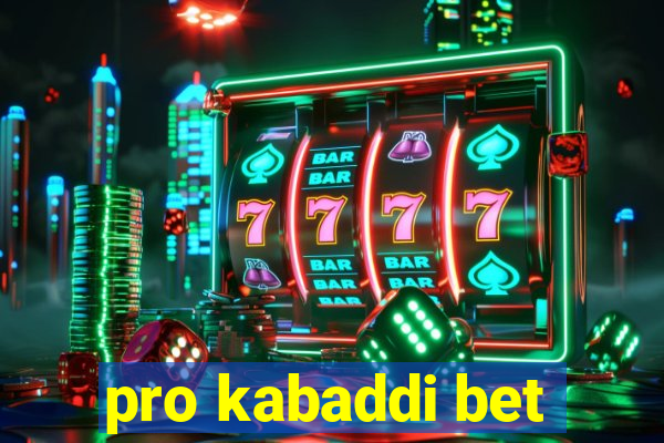 pro kabaddi bet