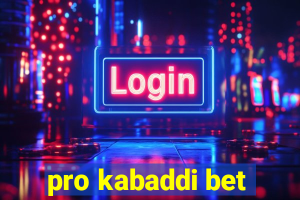 pro kabaddi bet