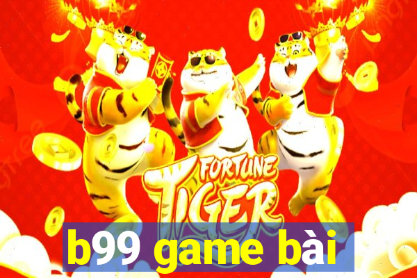 b99 game bài