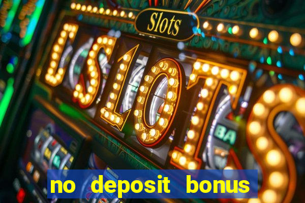 no deposit bonus casino new