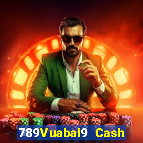 789Vuabai9 Cash Đăng nhập