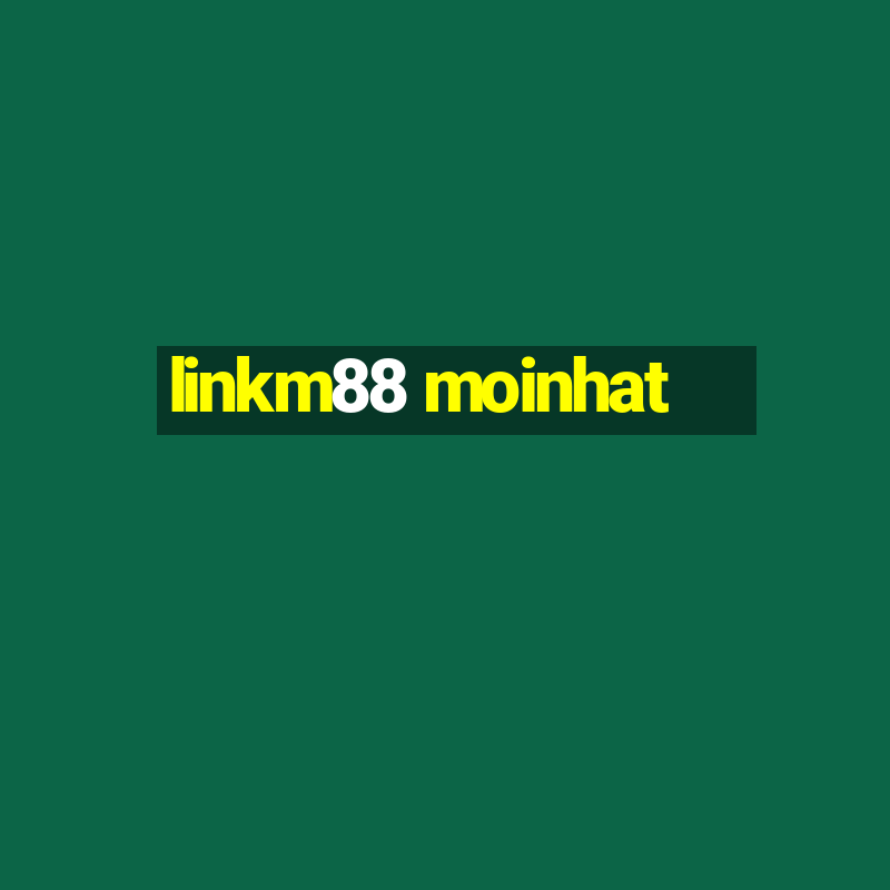 linkm88 moinhat