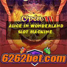 alice in wonderland slot machine