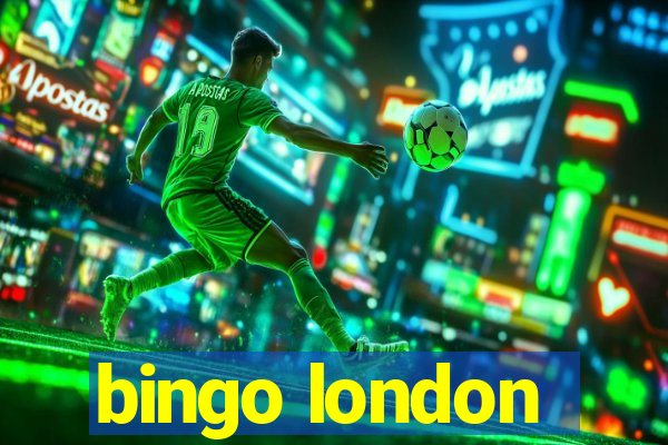 bingo london