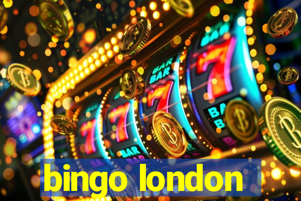 bingo london