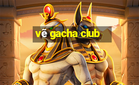 vẽ gacha club