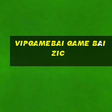 Vipgamebai Game Bài Zic