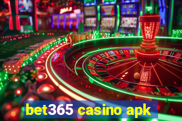 bet365 casino apk